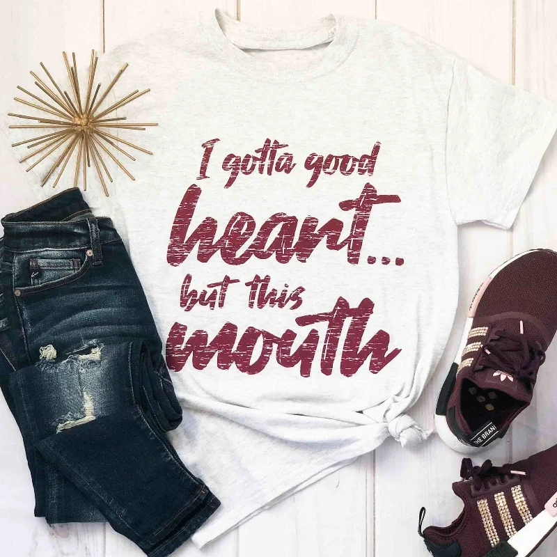 I Gotta Good Heart But This Mouth Graphic Tee