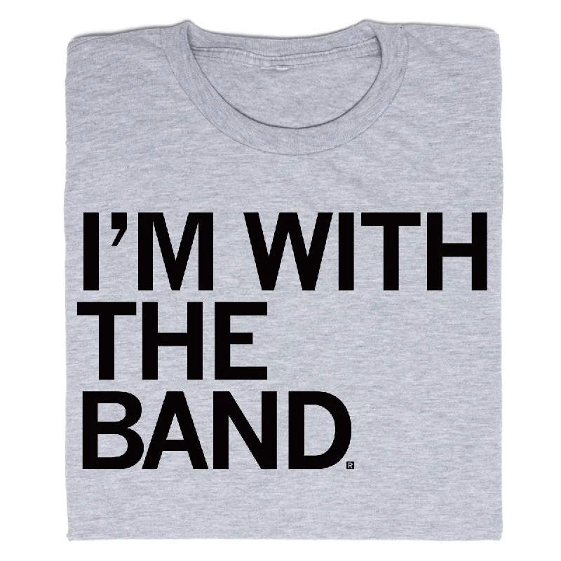 I'm With The Band